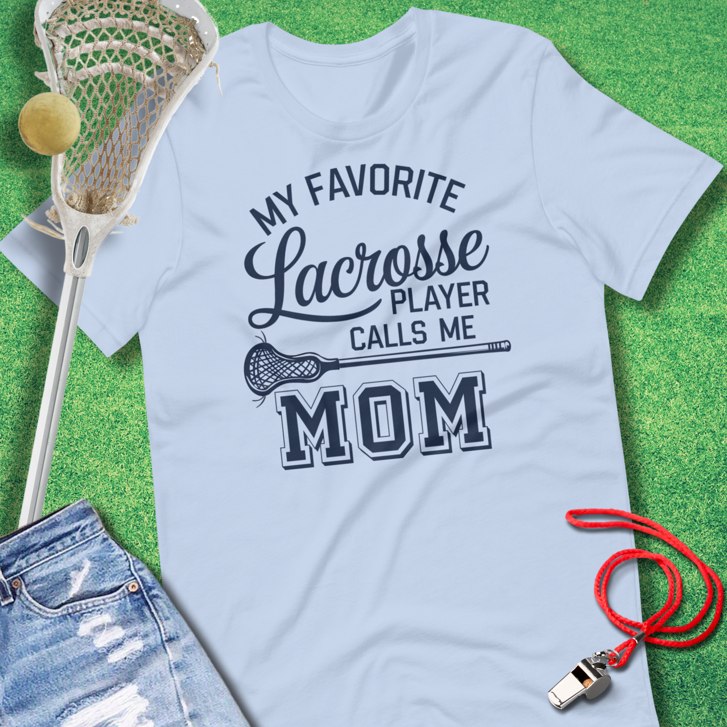 My Favorite Player Calls Me Mom T-shirt for lacrosse, football, and sports moms
