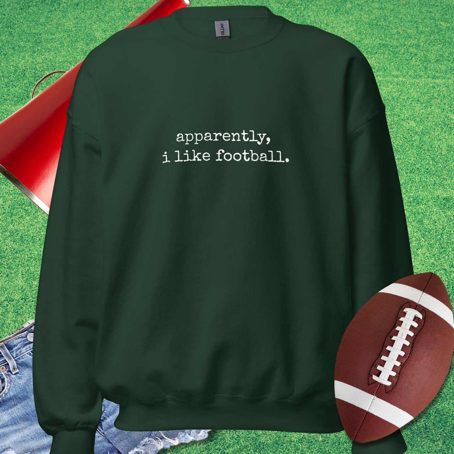 Apparently, I Like Football Sweatshirt in Forest Green - Funny Football Gift by Sideline Gods