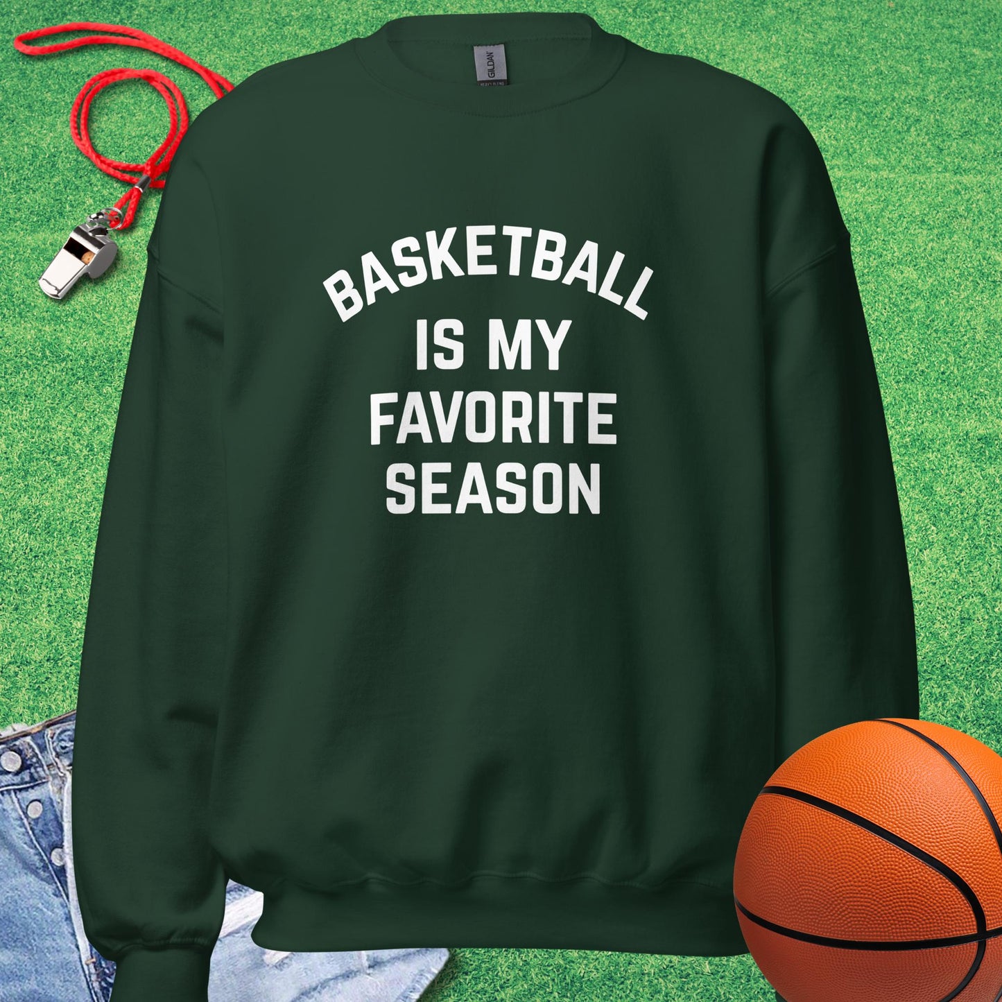 Basketball Is My Favorite Season Sweatshirt in Forest Green - Classic Bball Gear | Sideline Gods