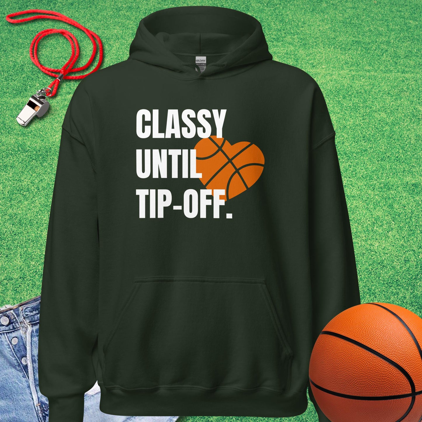 Classy Until Tip-off Hoodie in Forest Green - Basketball Mom Gift | Sideline Gods
