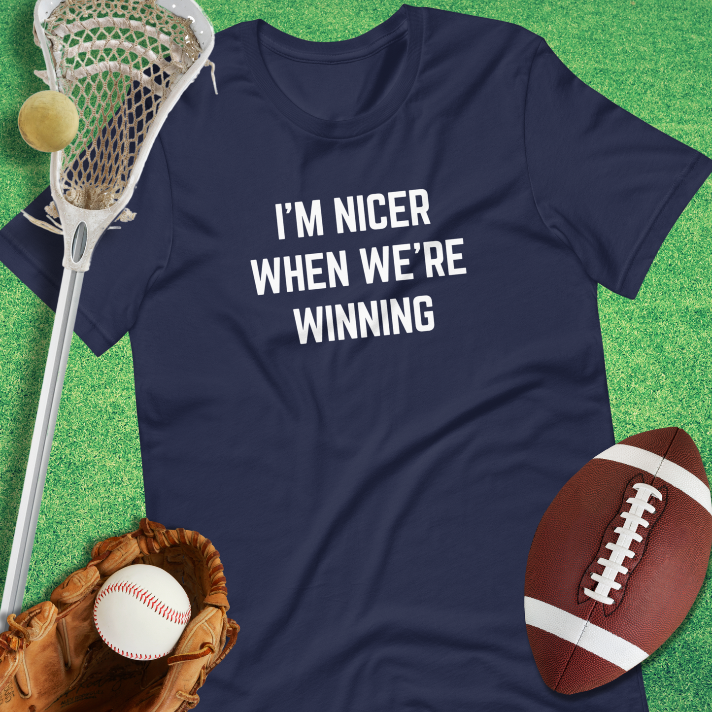 I'm Nicer When We're Winning T-Shirt