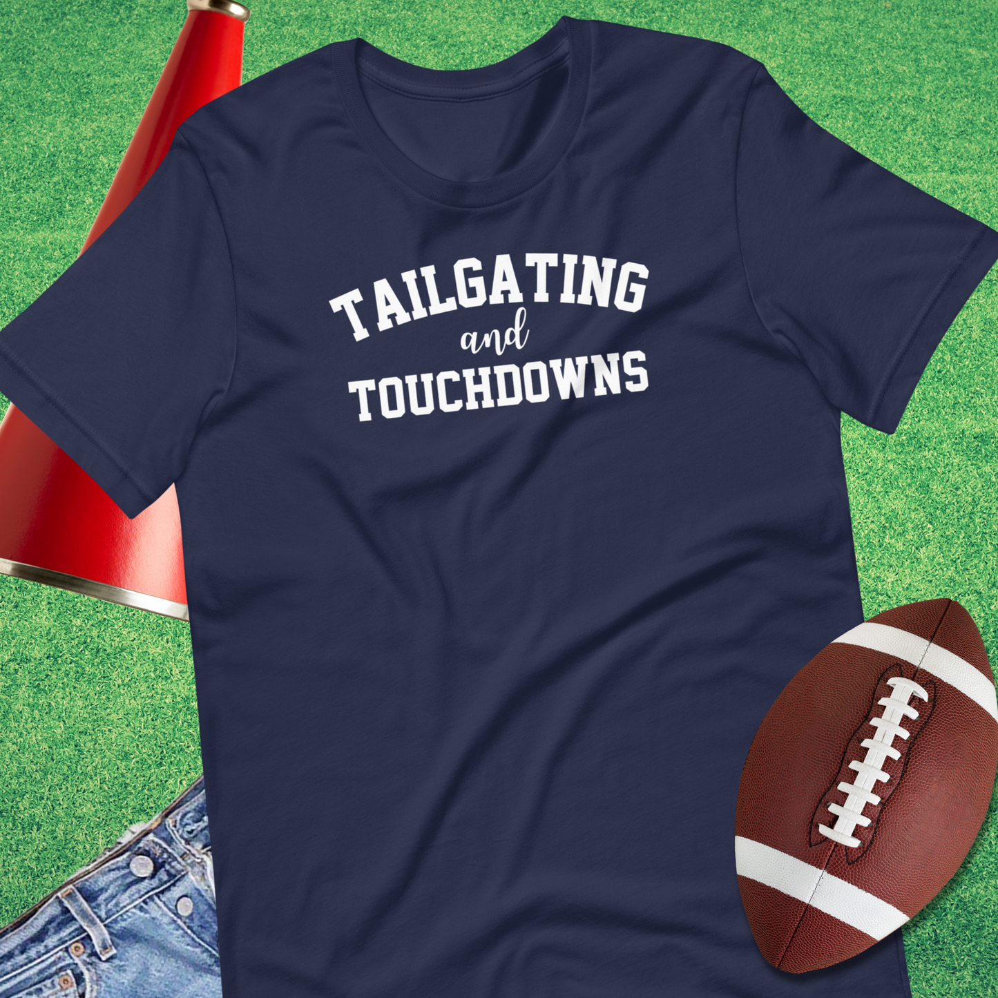 Tailgating and Touchdown T-Shirt