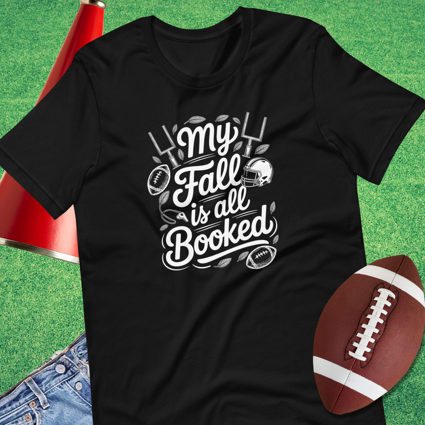 My Fall Is Booked With Football T-Shirt