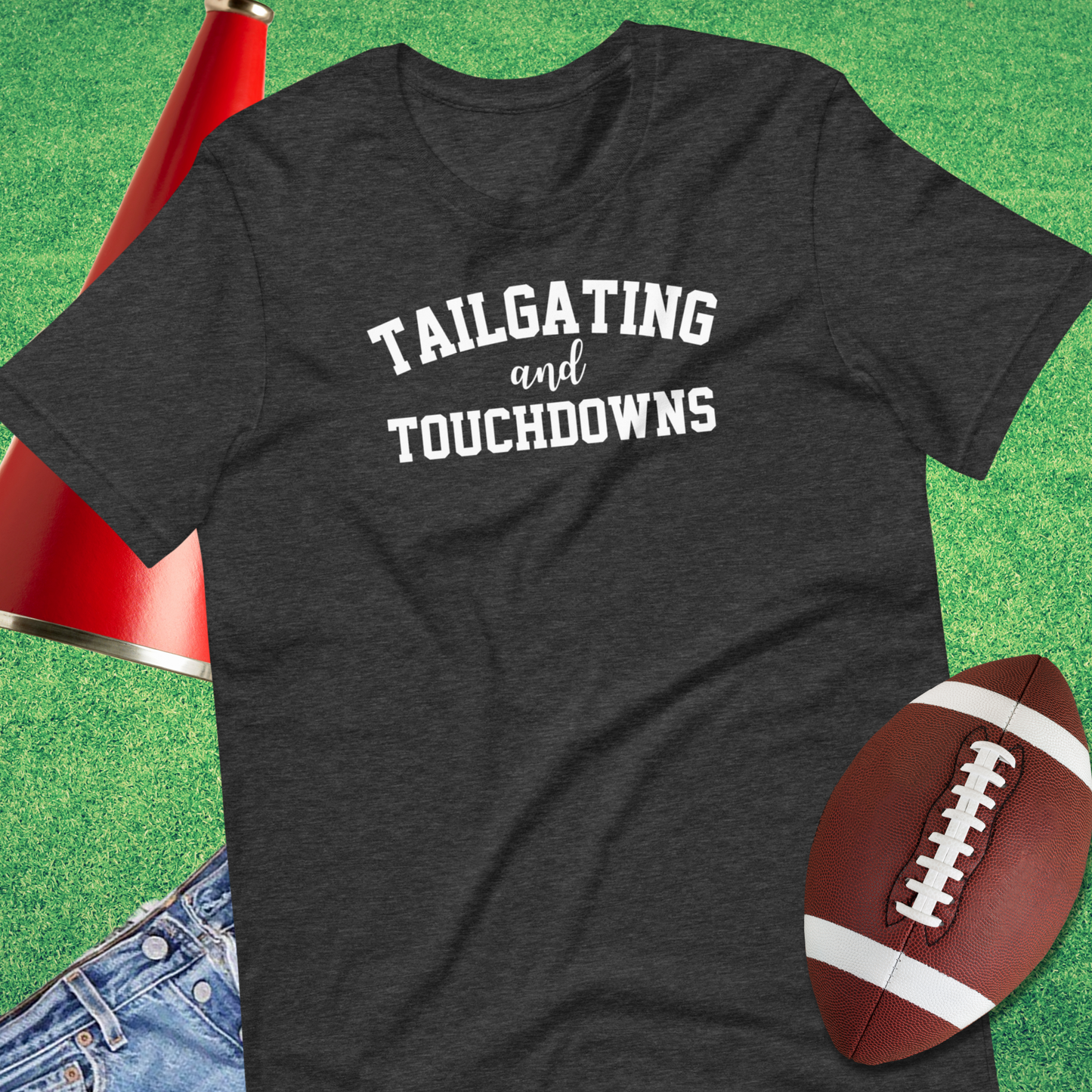 Tailgating and Touchdown T-Shirt