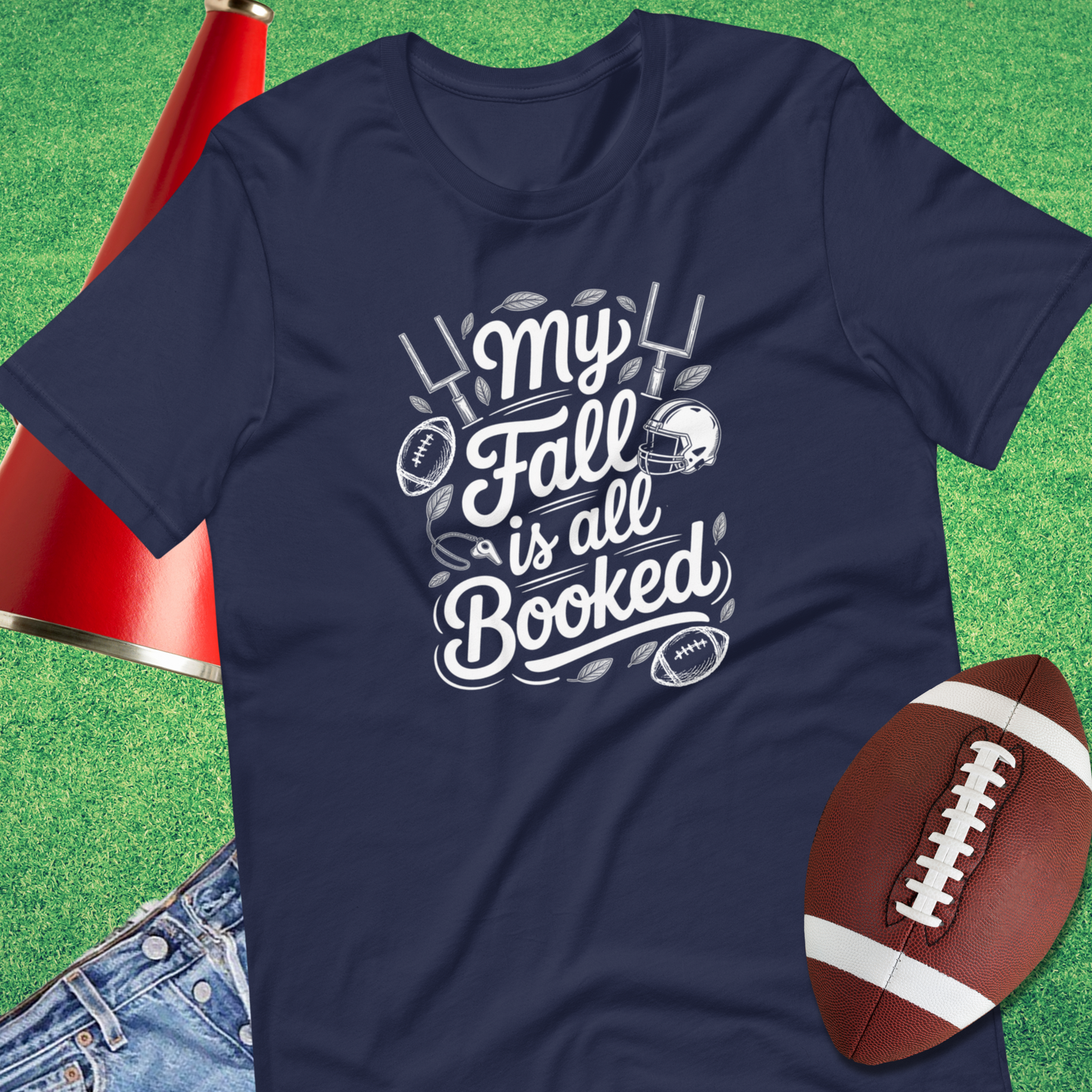 My Fall Is Booked With Football T-Shirt