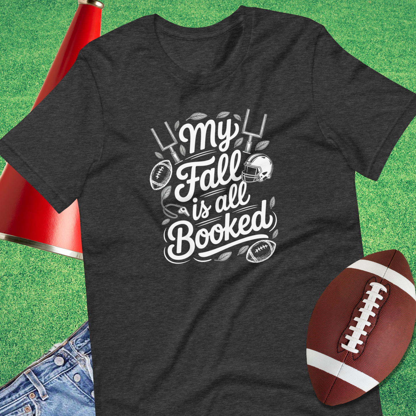 My Fall Is Booked With Football T-Shirt