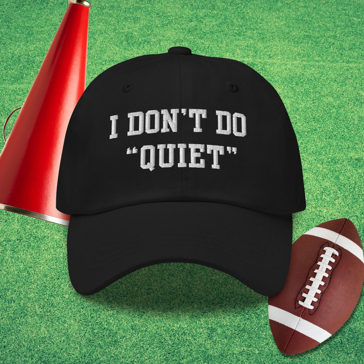 I Don't Do Quiet Hat