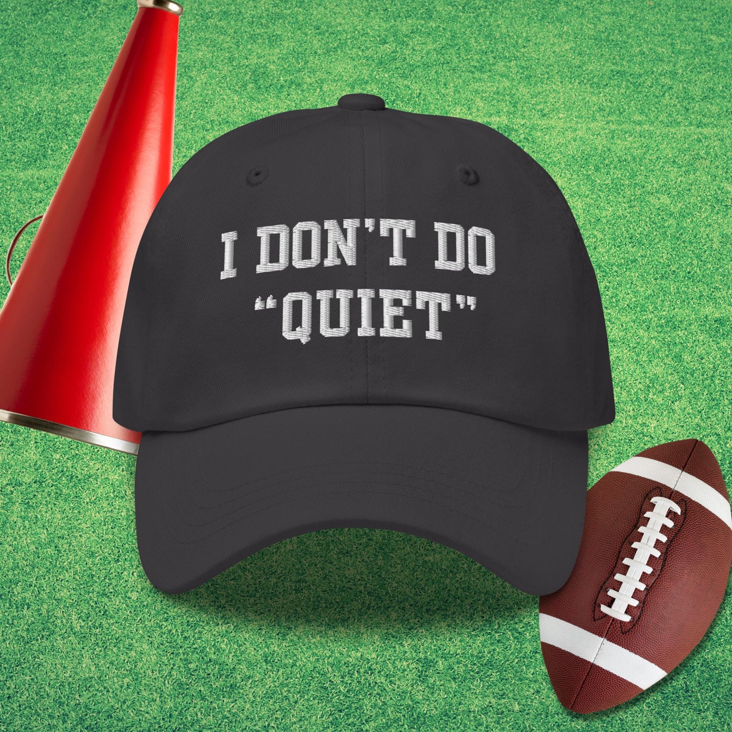I Don't Do Quiet Hat