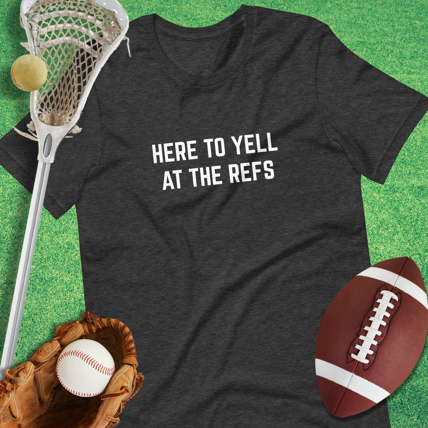 Here to Yell at the Refs T-shirt in Dark Grey Heather - funny sideline T-Shirt | Sideline Gods
