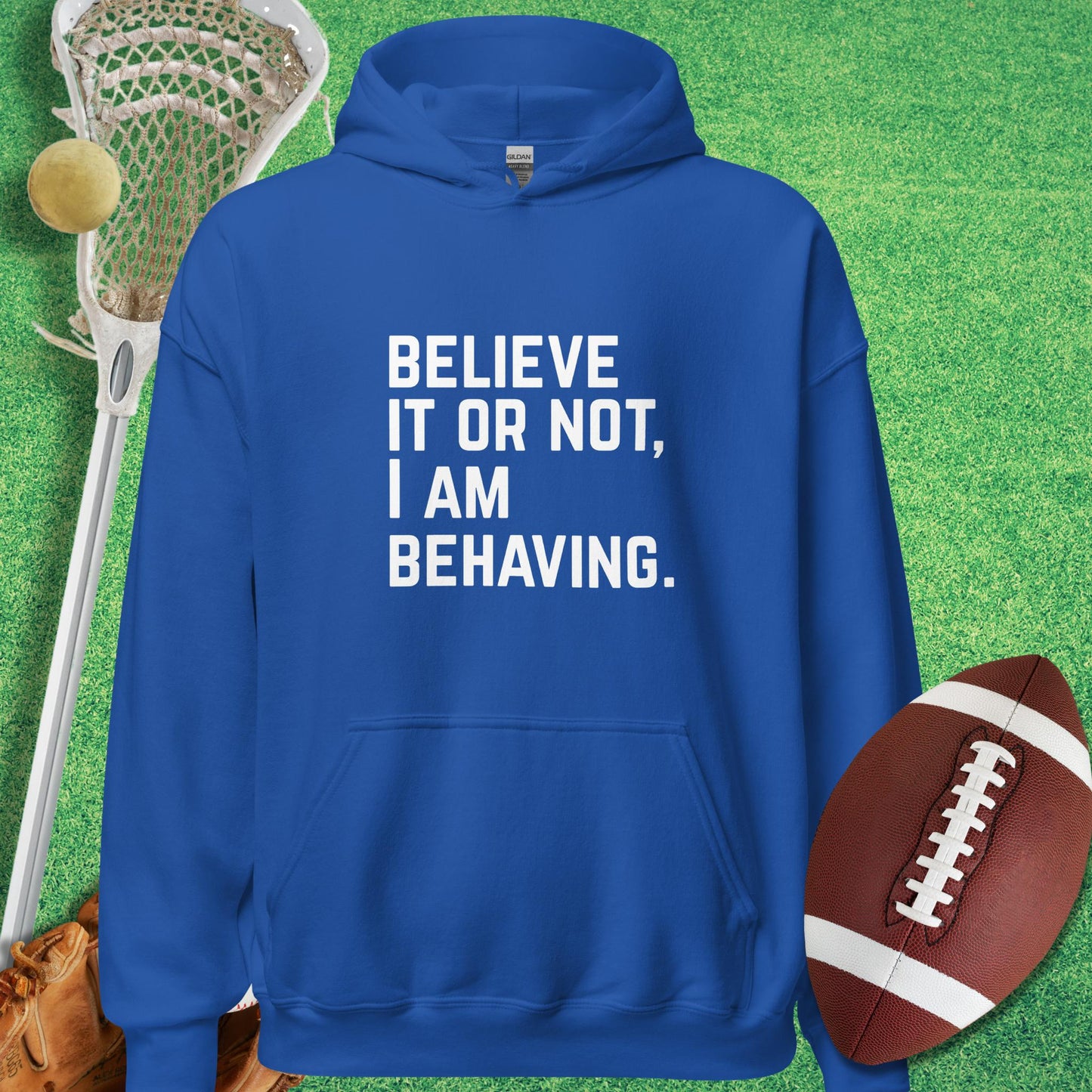 I Am Behaving Hoodie in Royal - funny sideline Hoodie | Sideline Gods