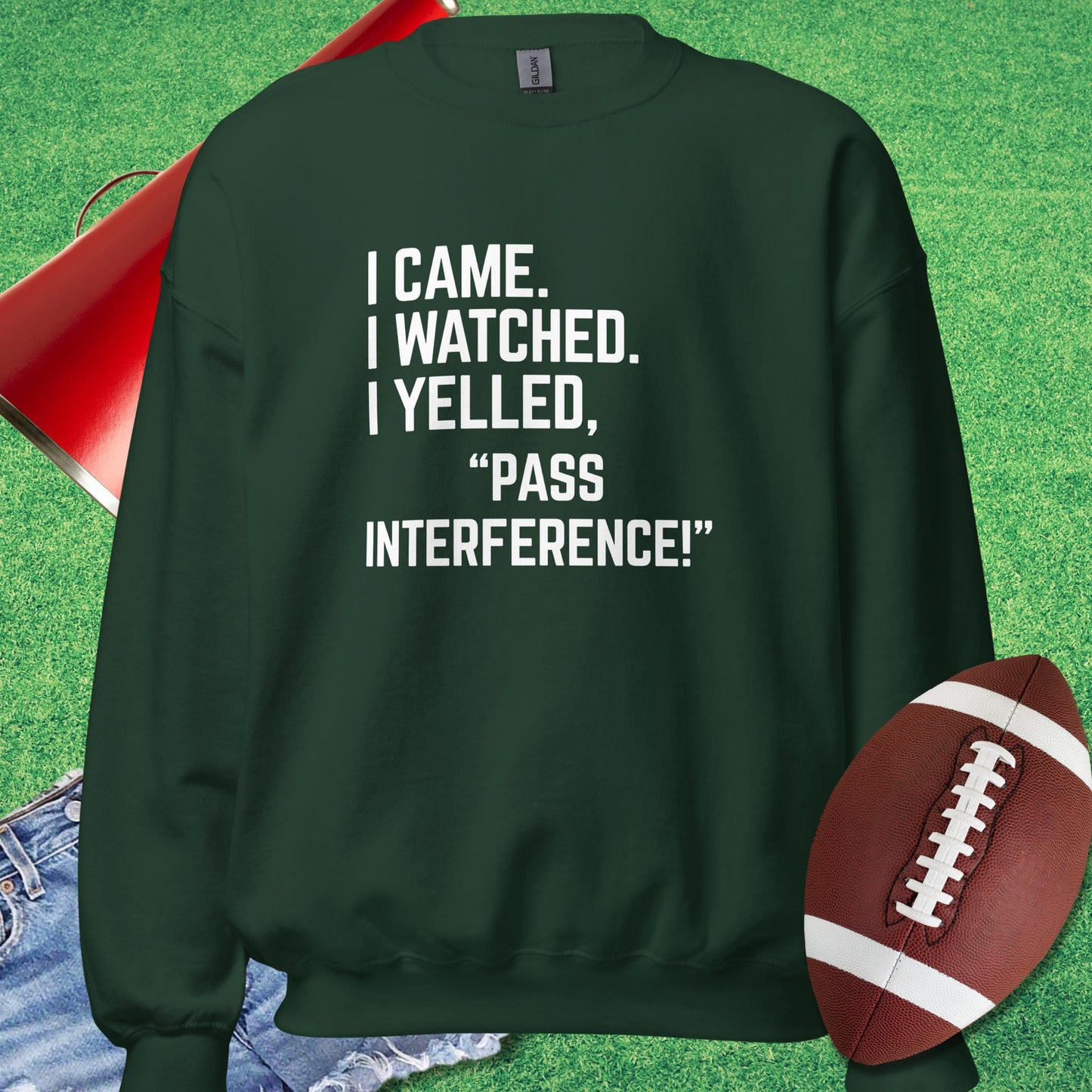 I Came I Watched I Yelled "Pass Interference" Sweatshirt in Forest Green - Football Tailgate Sweatshirt by Sideline Gods