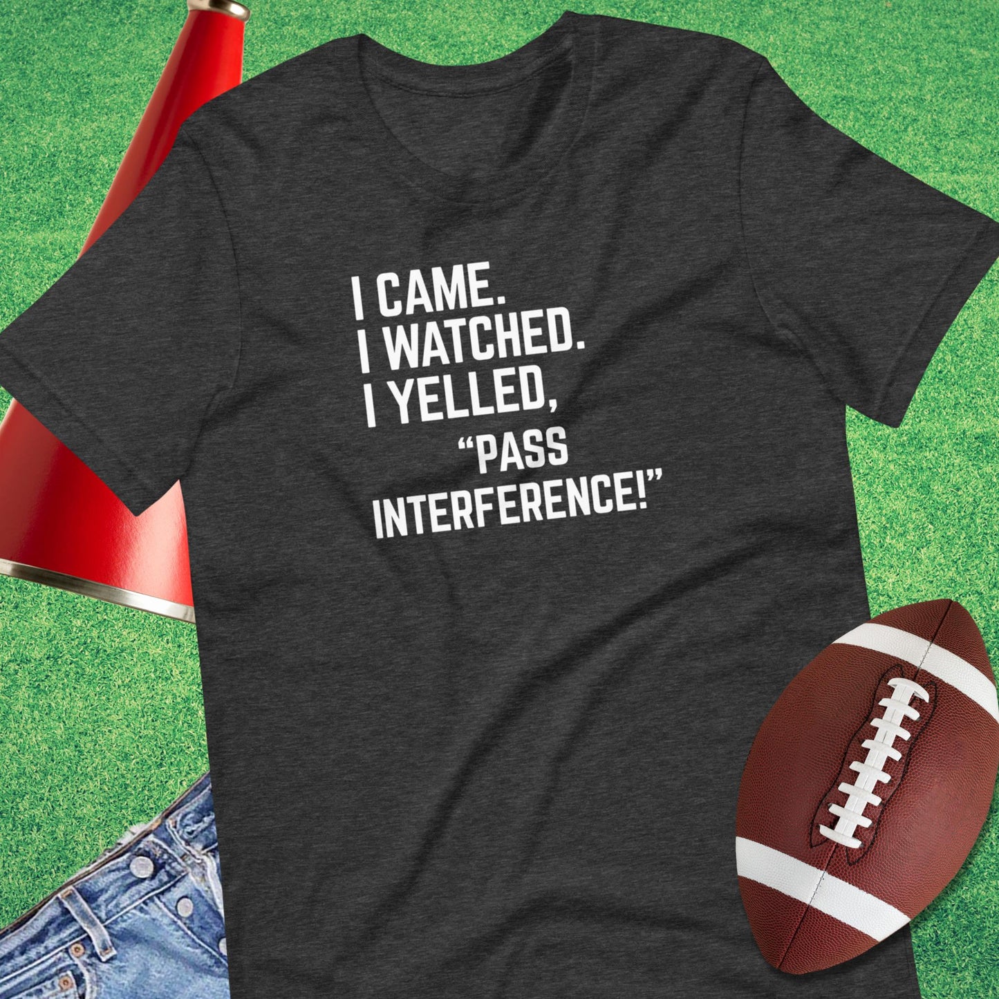 I Came I Watched I Yelled "Pass Interference" T-Shirt in Dark Grey Heather - Funny Football Gift by Sideline Gods