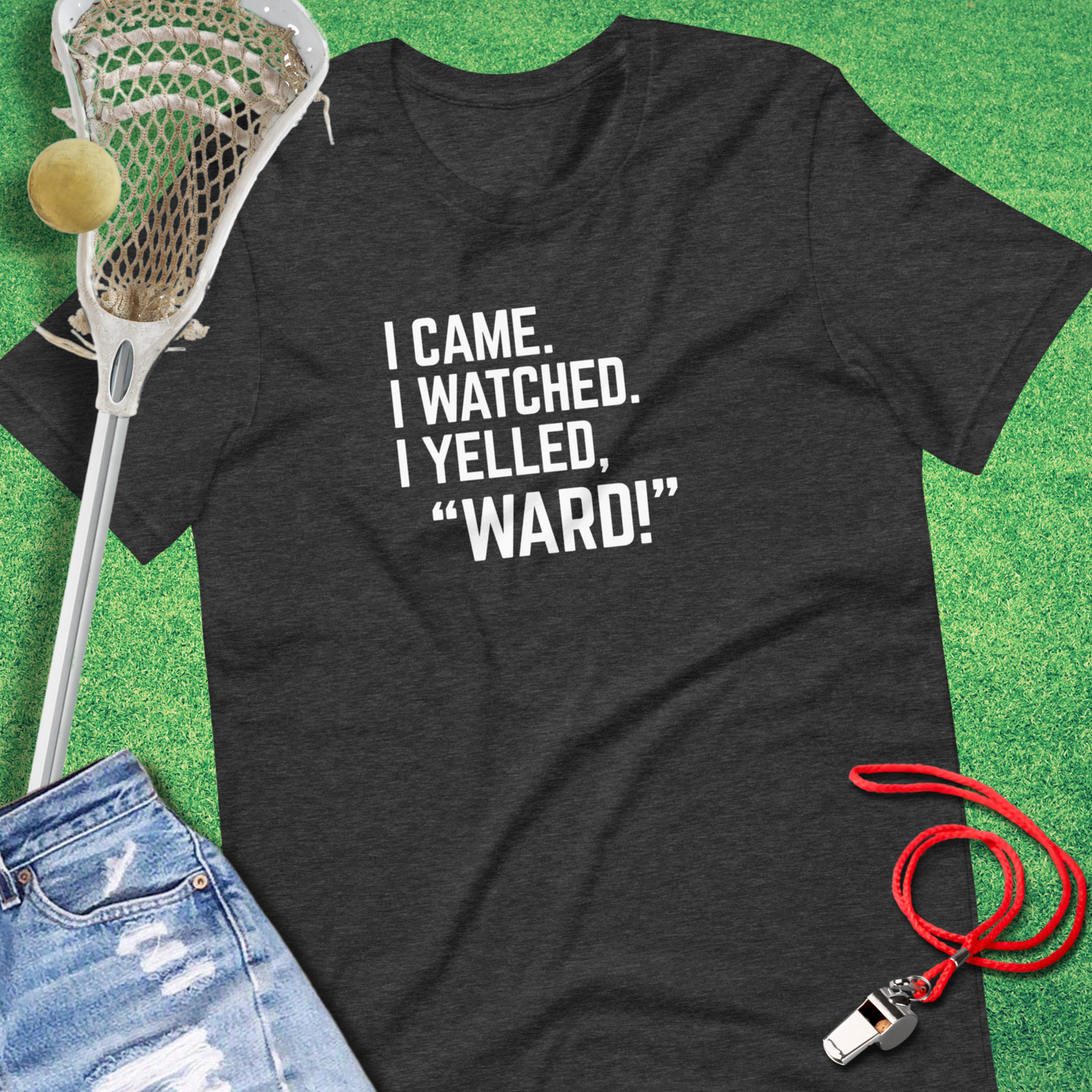 I Came I Watched I Yelled "Ward" T-Shirt
