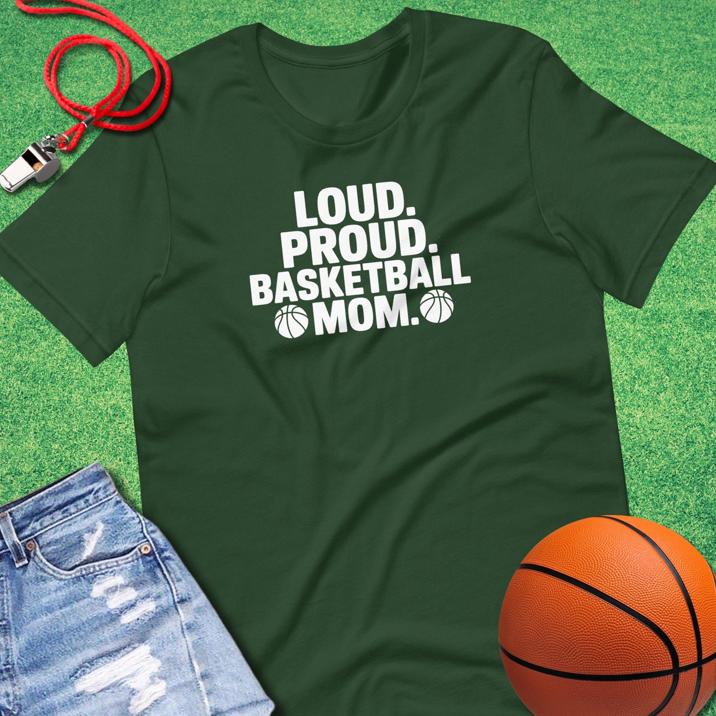 Loud and Proud Basketball Mom T-Shirt in Forest - Cute Basketball Mom T-Shirt | Sideline Gods