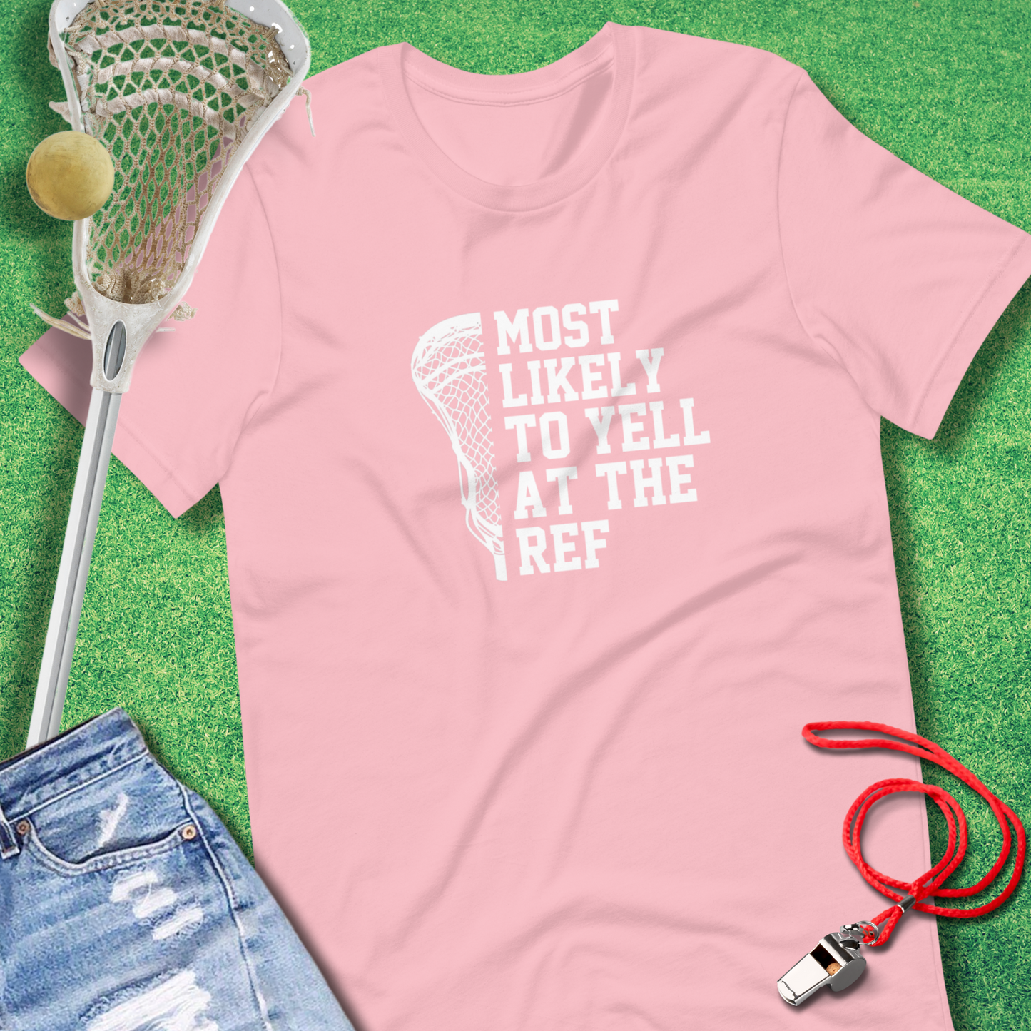Most Likely To Yell at the Ref T-Shirt in Pink - Funny Lacrosse Gear | Sideline Gods