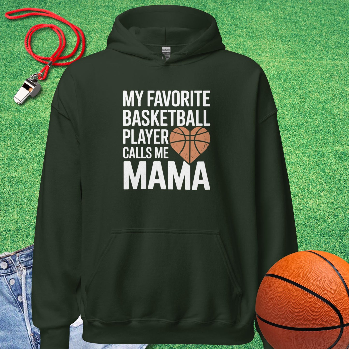 My Favorite Basketball Player Calls Me Mama Hoodie in Forest Green - Basketball Mom Gift | Sideline Gods
