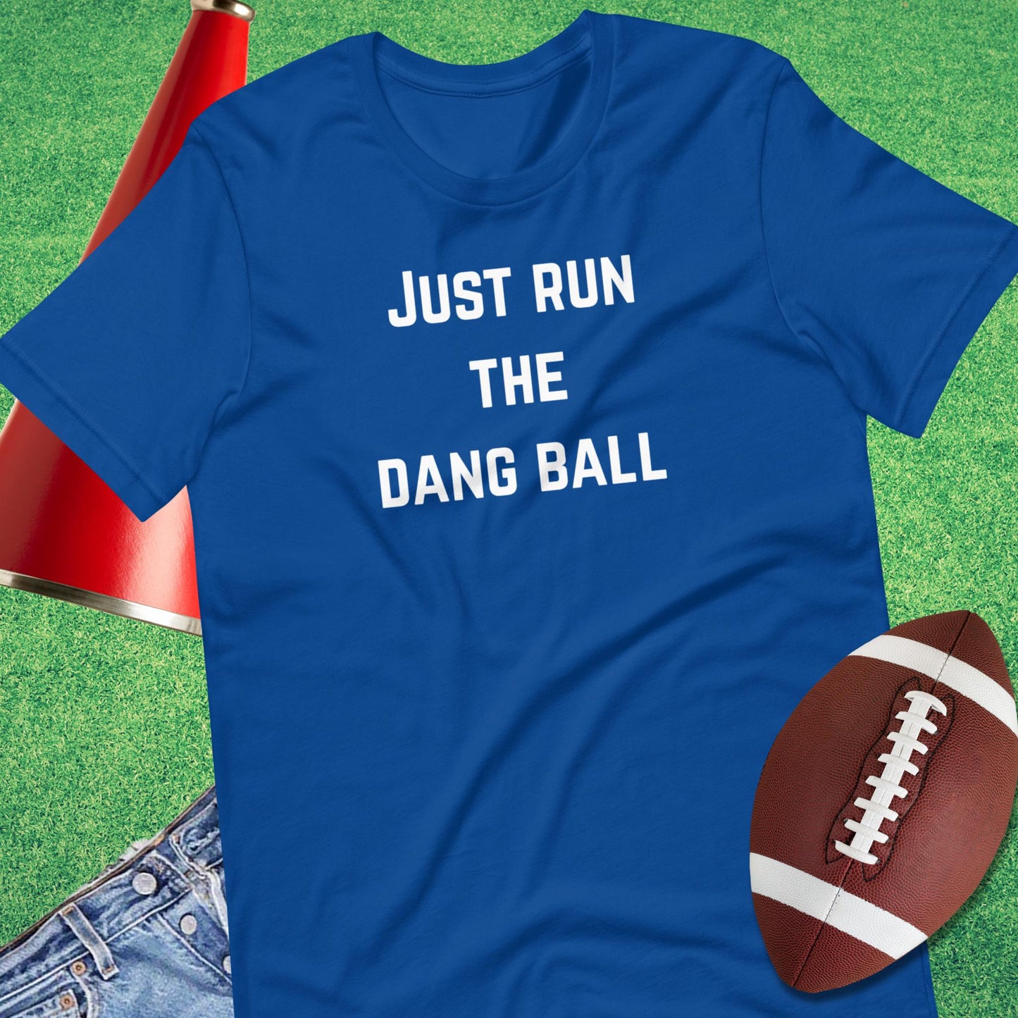 Run the Dang Ball T-Shirt in True Royal - Funny Football Gift by Sideline Gods