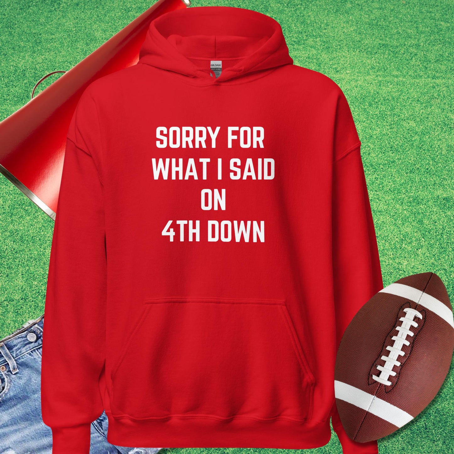 Sorry For What I Said on 4th Down Hoodie in Red - football fan funny Hoodie by Sideline Gods