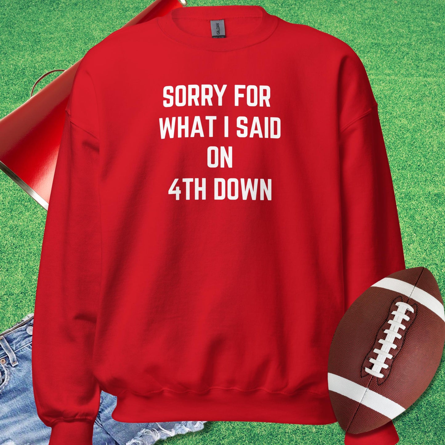 Sorry For What I Said on 4th Down Sweatshirt in Red - Football Tailgate Sweatshirt by Sideline Gods