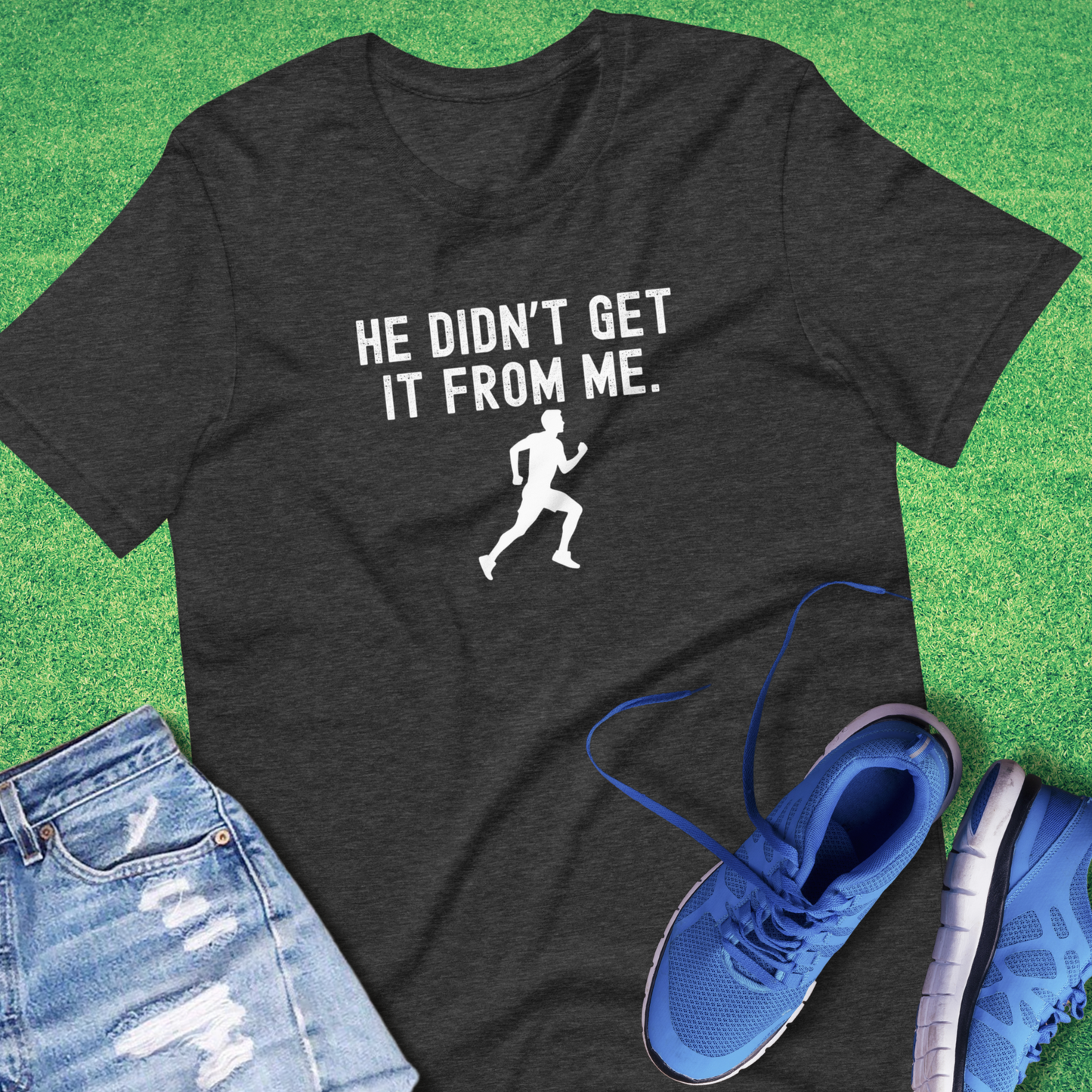 He Didn't Get It From Me T-Shirt