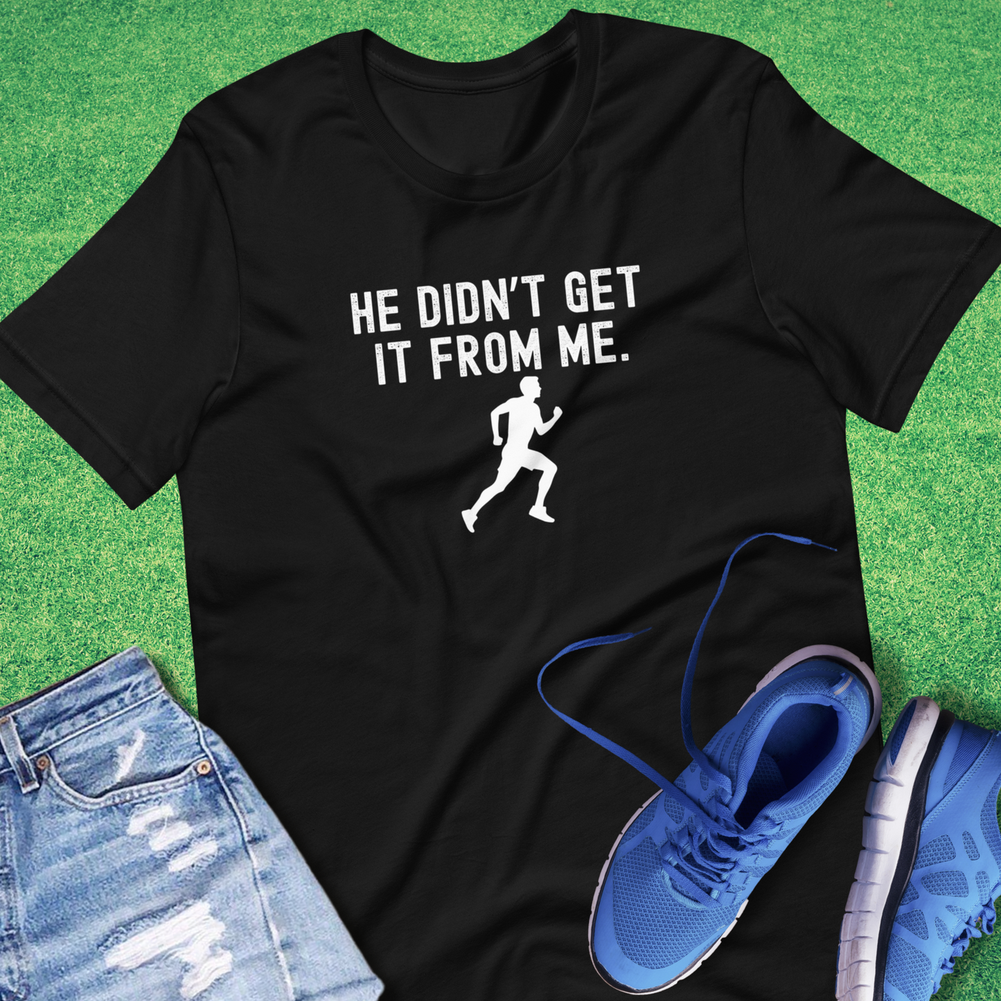 He Didn't Get It From Me T-Shirt