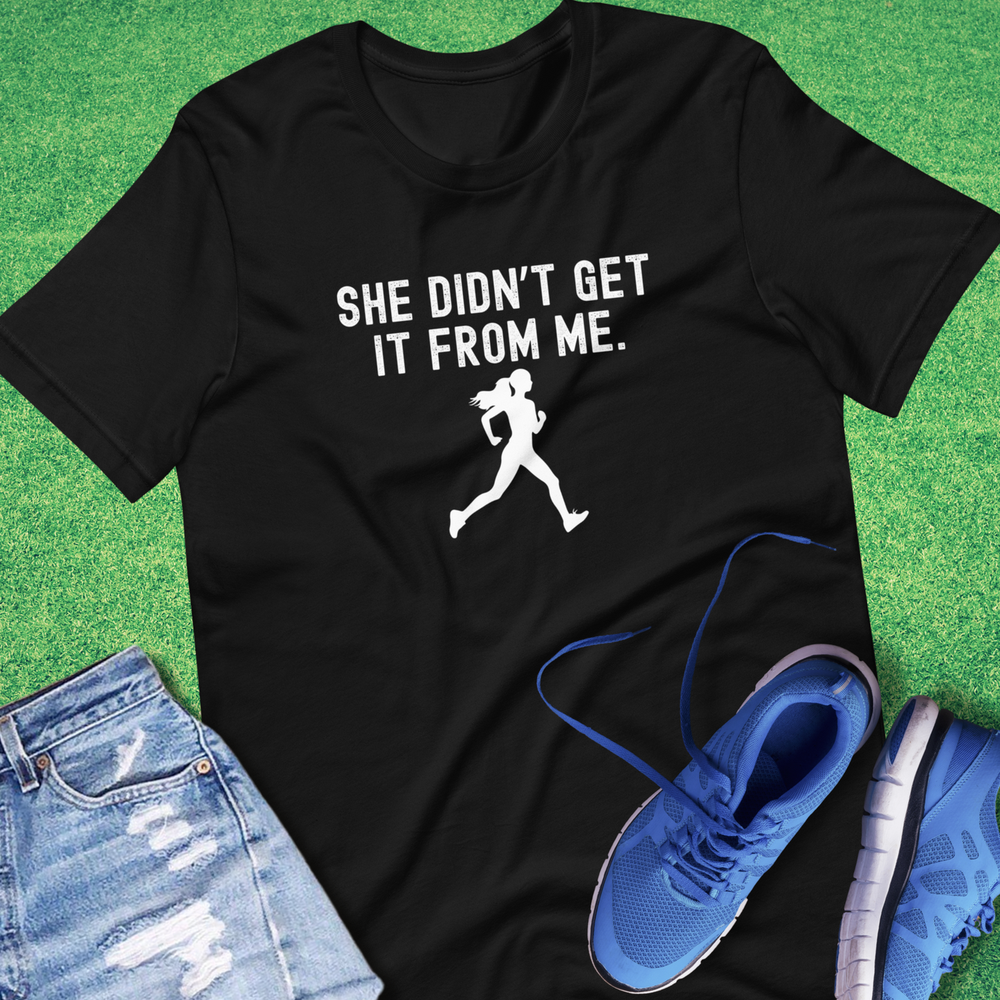 She Didn't Get It From Me T-Shirt