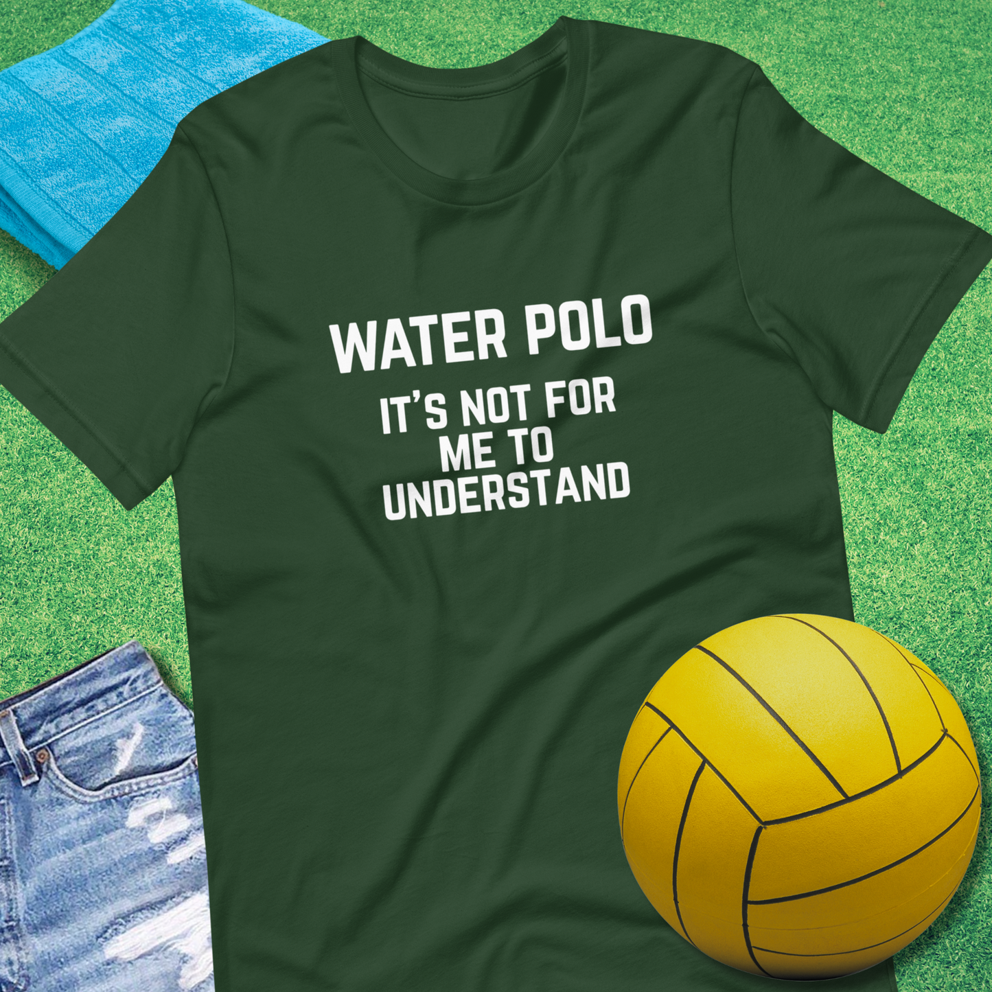 Water Polo It's Not for Me to Understand T-Shirt