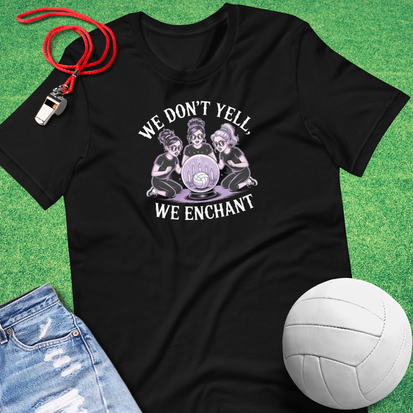 We Don’t Yell We Enchant design in black – enchanted volleyball tee