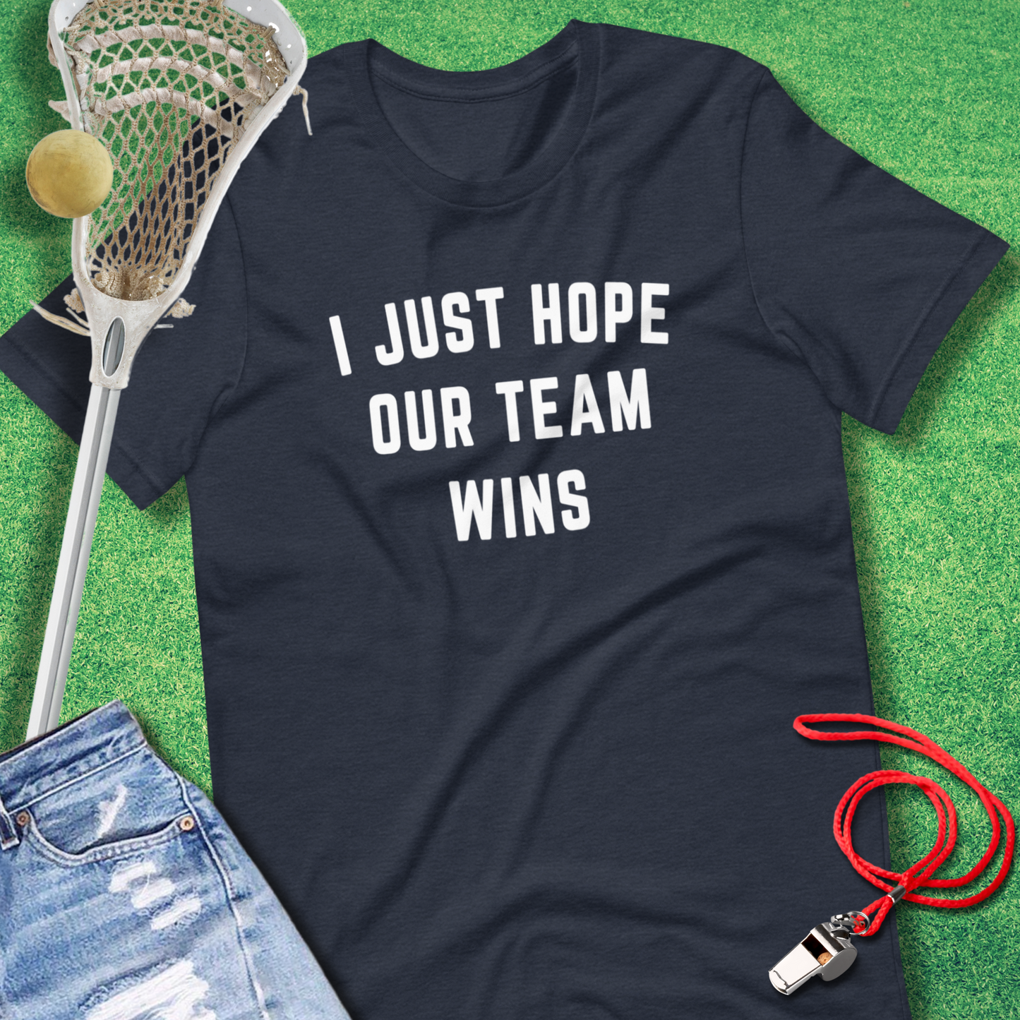 I Just Hope Our Team Wins T-Shirt