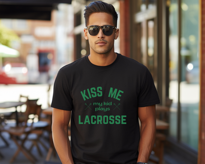 Kiss Me, My Kid Plays Lacrosse T-Shirt