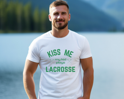 Kiss Me, My Kid Plays Lacrosse T-Shirt