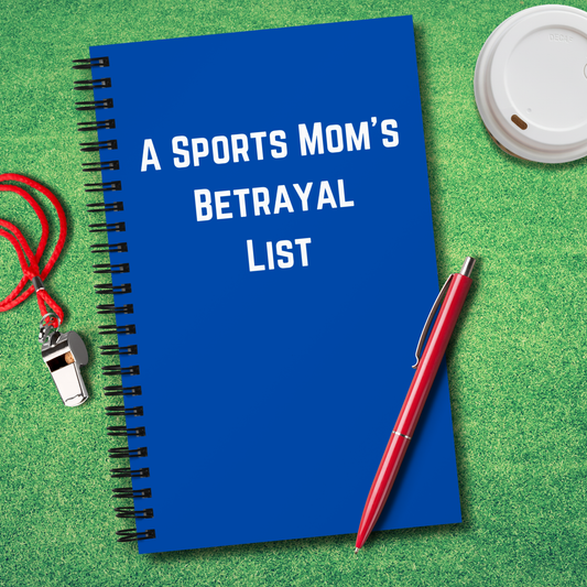 A Sports Mom Betrayal List Notebook