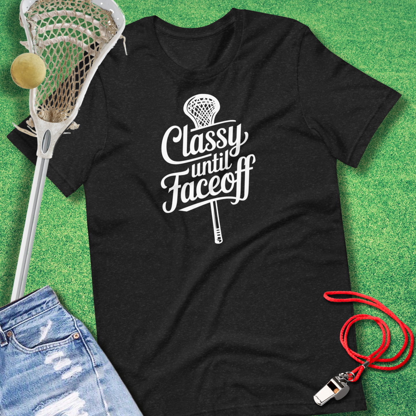 Classy Until Faceoff Lacrosse T-Shirt