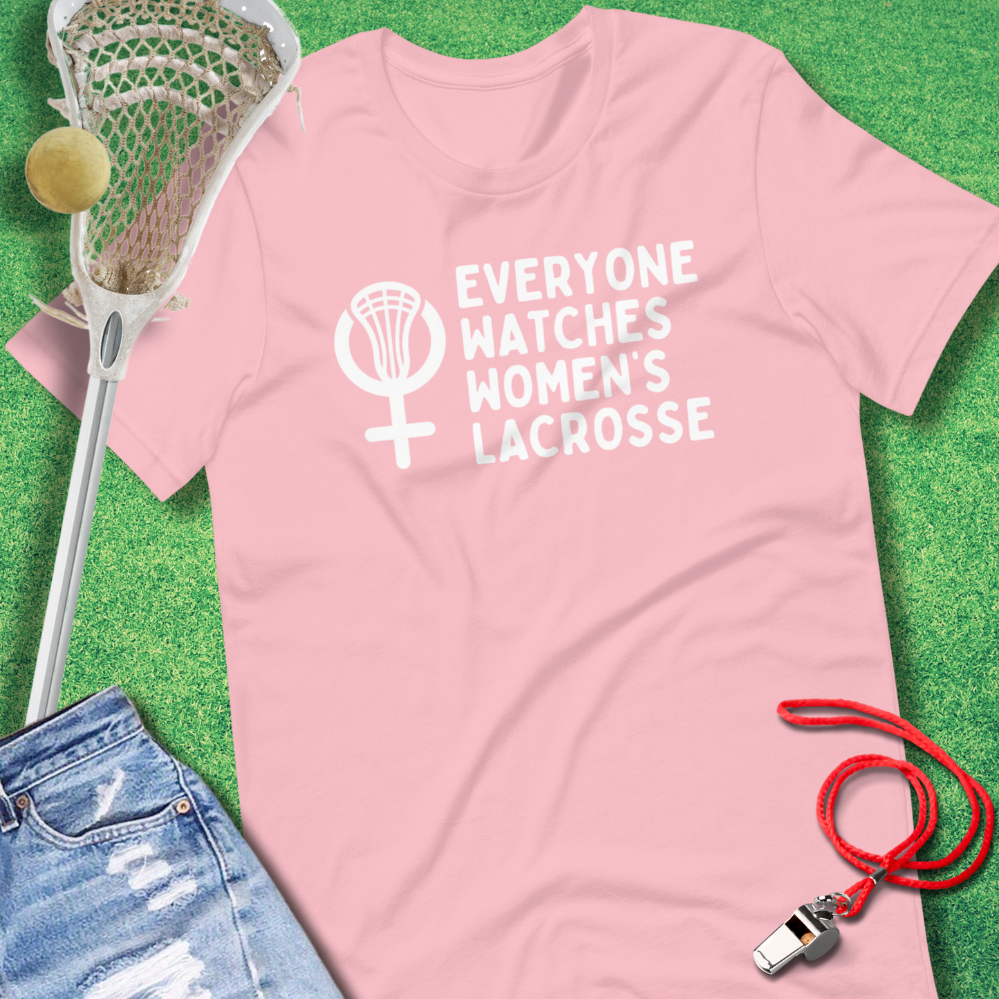 Everyone Watches Women's Lacrosse T-Shirt