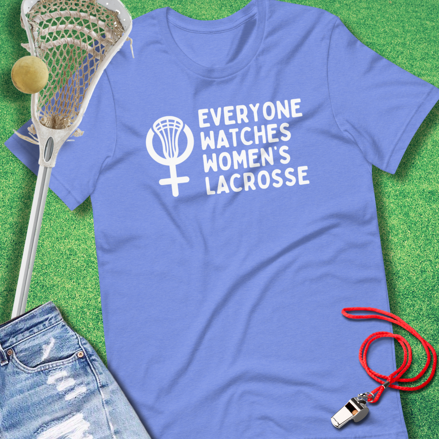 Everyone Watches Women's Lacrosse T-Shirt