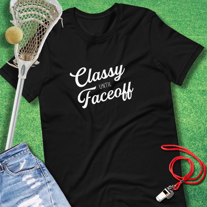 Classy Until Faceoff T-Shirt