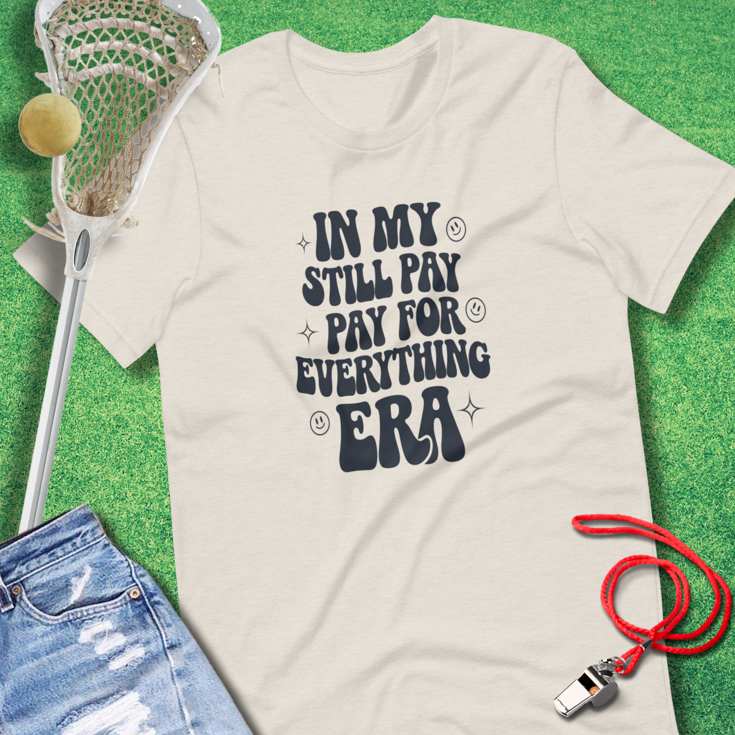 Still Pay for Everything Era T-Shirt