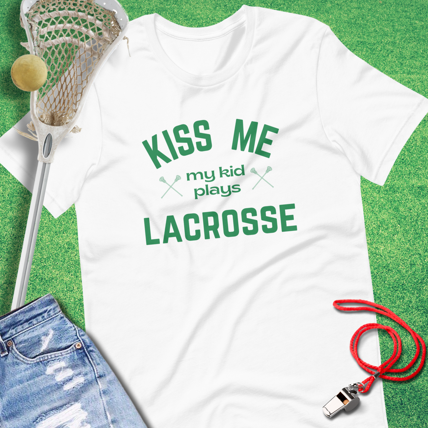 Kiss Me, My Kid Plays Lacrosse T-Shirt