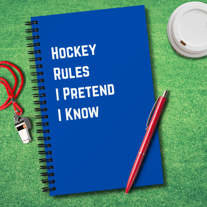 Hockey Rules I Pretend To Know Notebook