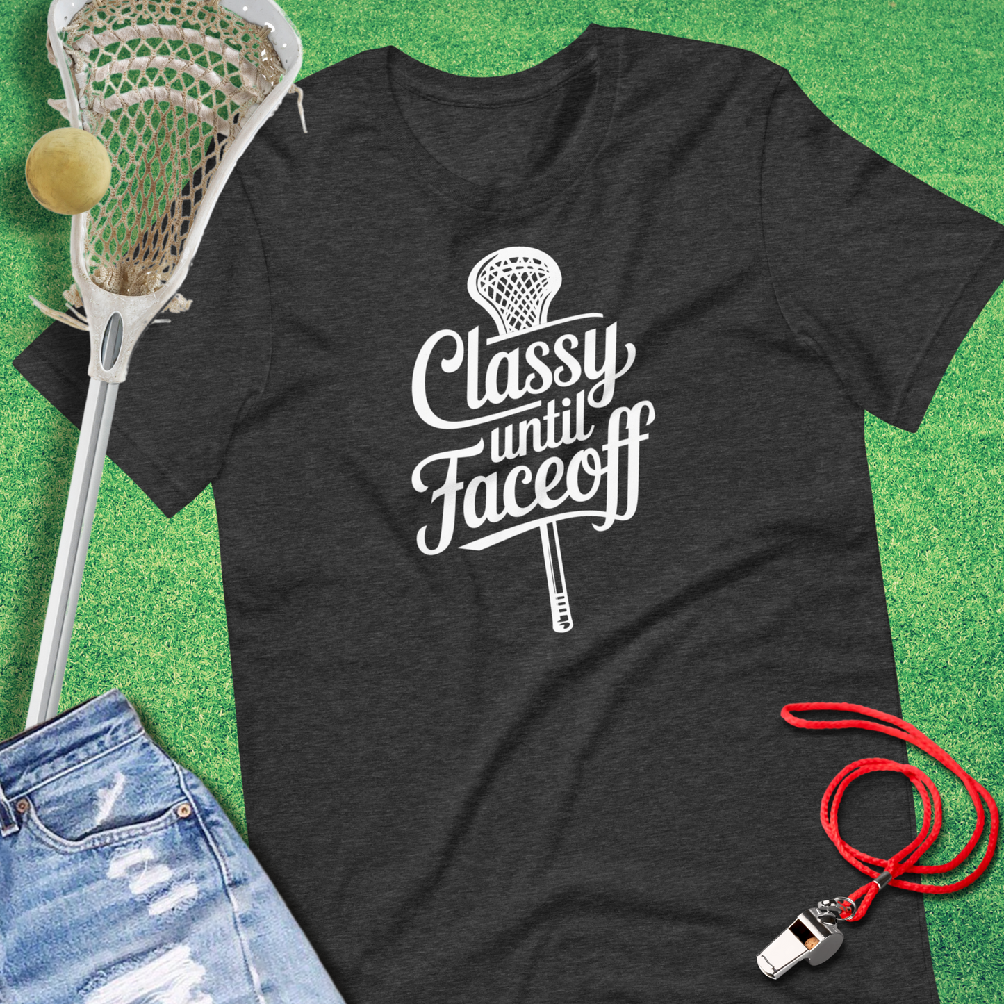 Classy Until Faceoff Lacrosse T-Shirt