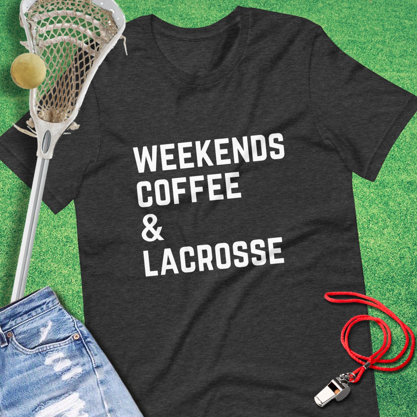 Weekends, Coffee & Lacrosse T-Shirt