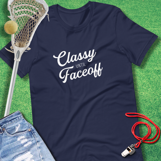 Classy Until Faceoff T-Shirt