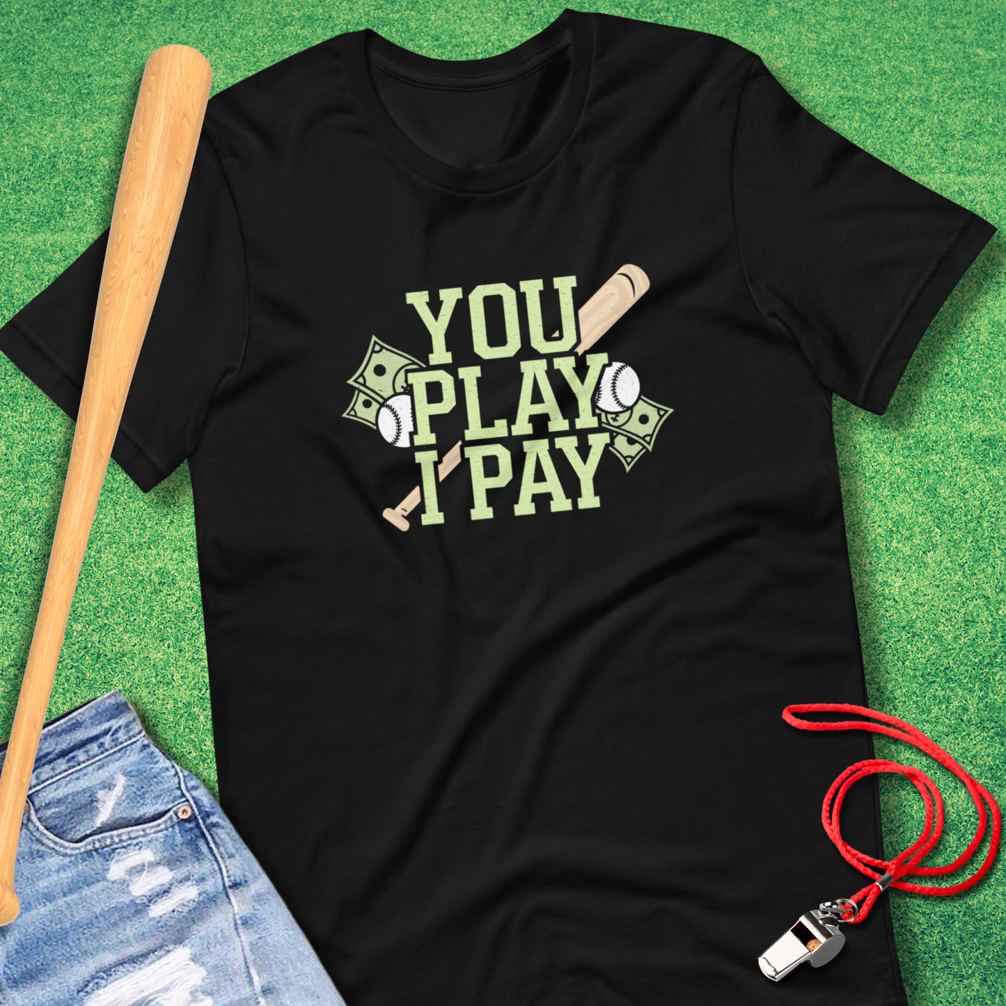 You Play I Pay Baseball T-Shirt