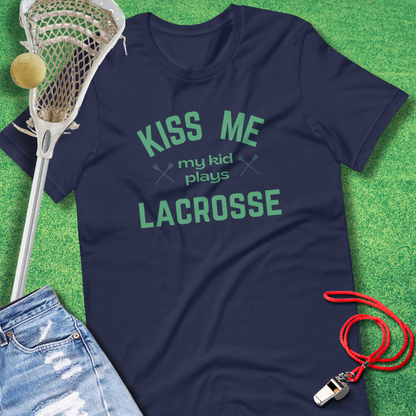 Kiss Me, My Kid Plays Lacrosse T-Shirt