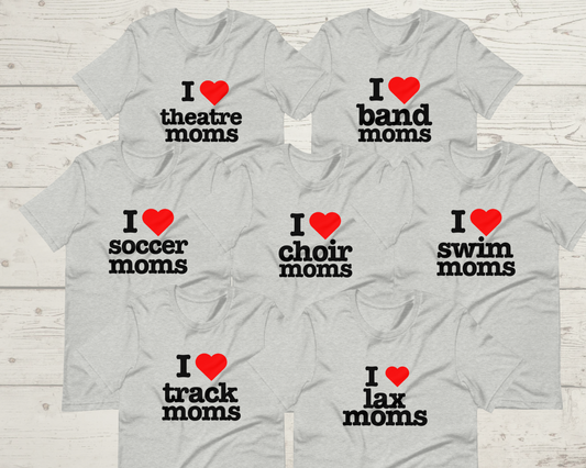 I Heart Moms T-Shirt