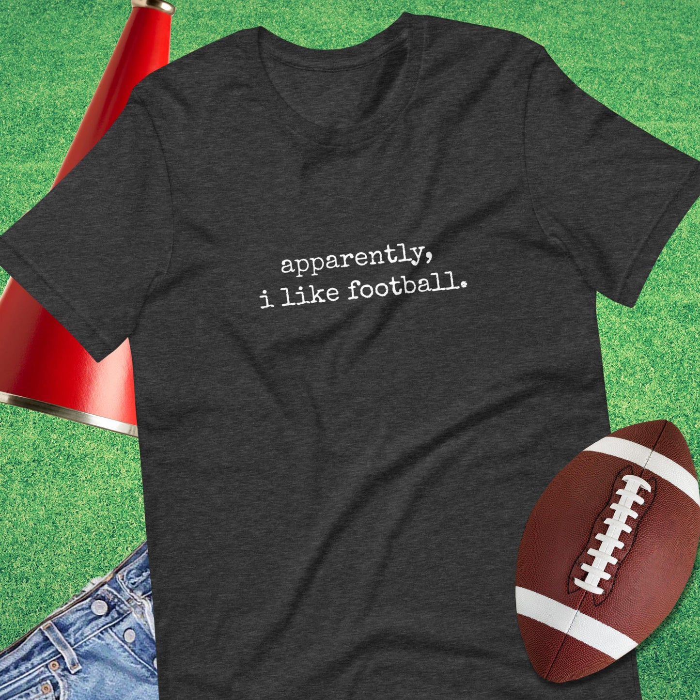 Apparently, I Like Football T-Shirt in Dark Grey Heather - Football Mom Present Ideas by Sideline Gods
