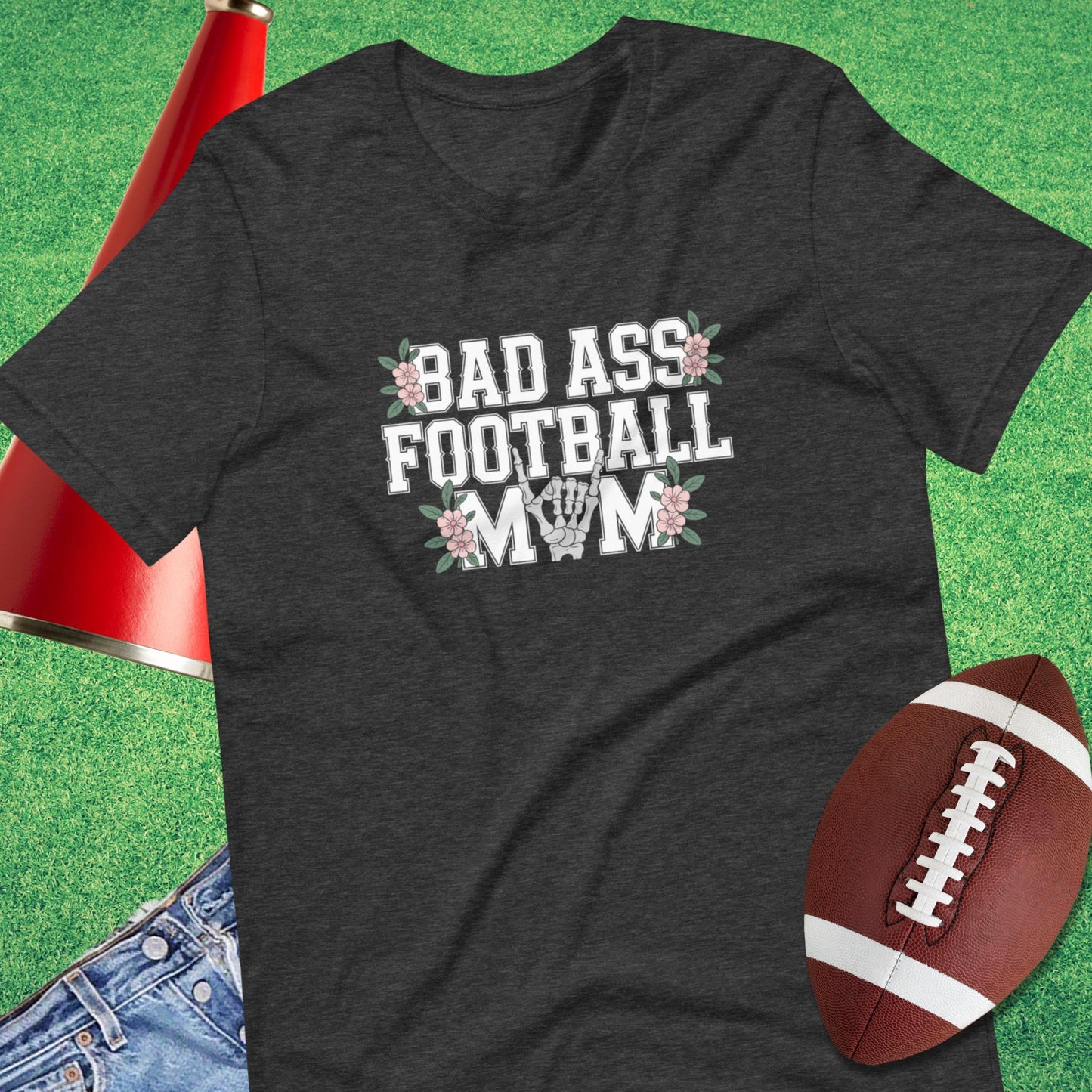 Bad Ass Football Mom T-Shirt in Dark Grey Heather - Football Mom Gift by Sideline Gods