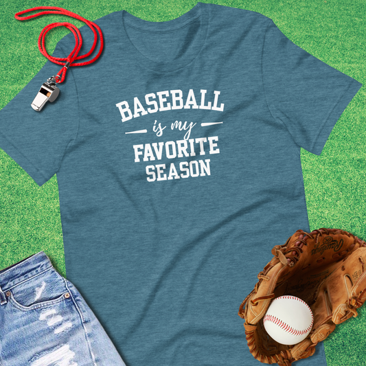 Baseball Is My Favorite Season T-Shirt in Heather Deep Teal - Classic Baseball T-Shirt | Sideline Gods