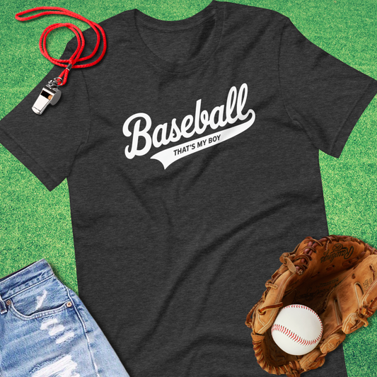 Baseball: Thats My Boy T-Shirt in Dark Grey Heather - Baseball Mom T-Shirt | Sideline Gods
