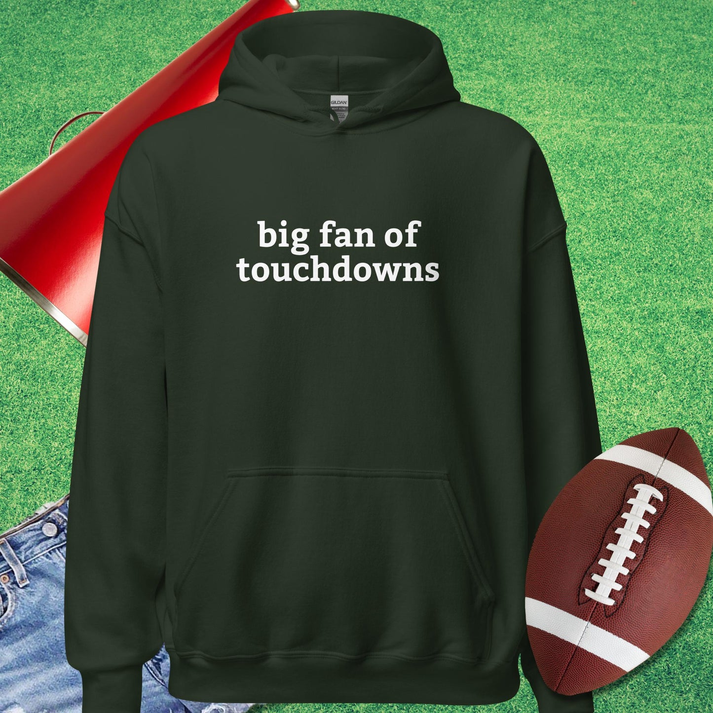 Big Fan of Touchdowns Hoodie in Forest Green - Football Tailgating [product_type} by Sideline Gods